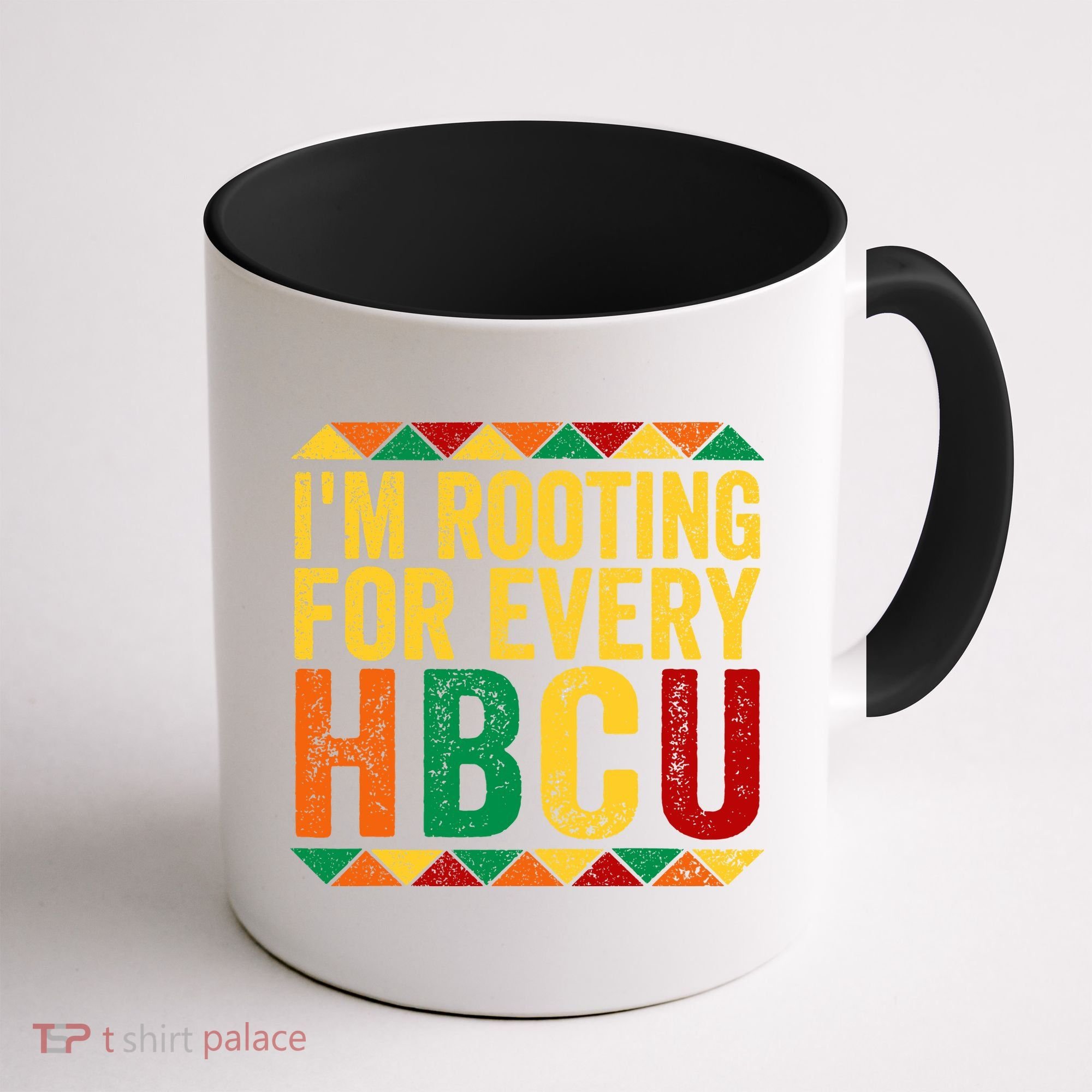 HBCU Black History Month I_m Rooting For Every HBCU Coffee Mug