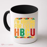 HBCU Black History Month I_m Rooting For Every HBCU Coffee Mug thumb 0