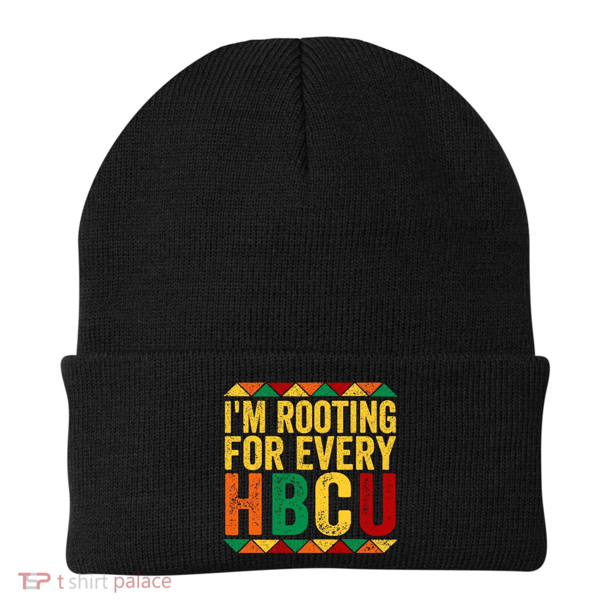 HBCU Black History Month I_m Rooting For Every HBCU Beanie