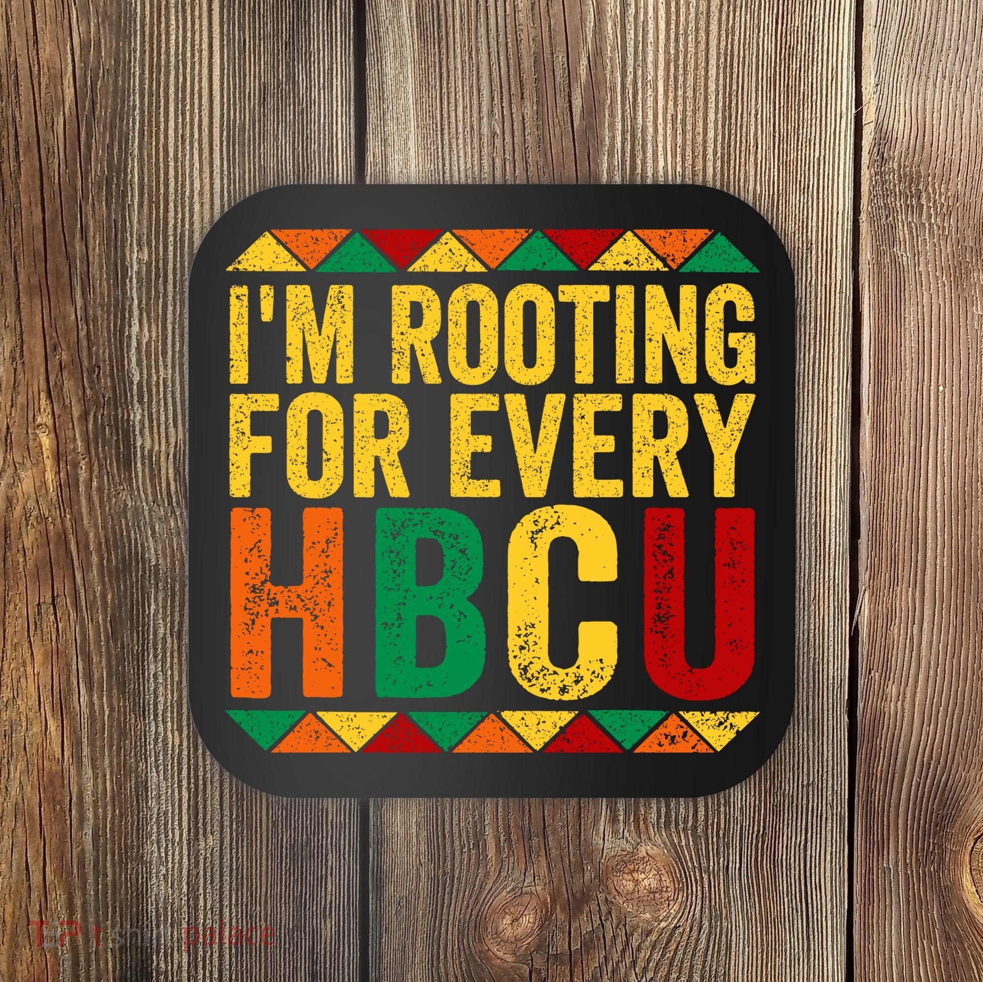 HBCU Black History Month I_m Rooting For Every HBCU Coaster
