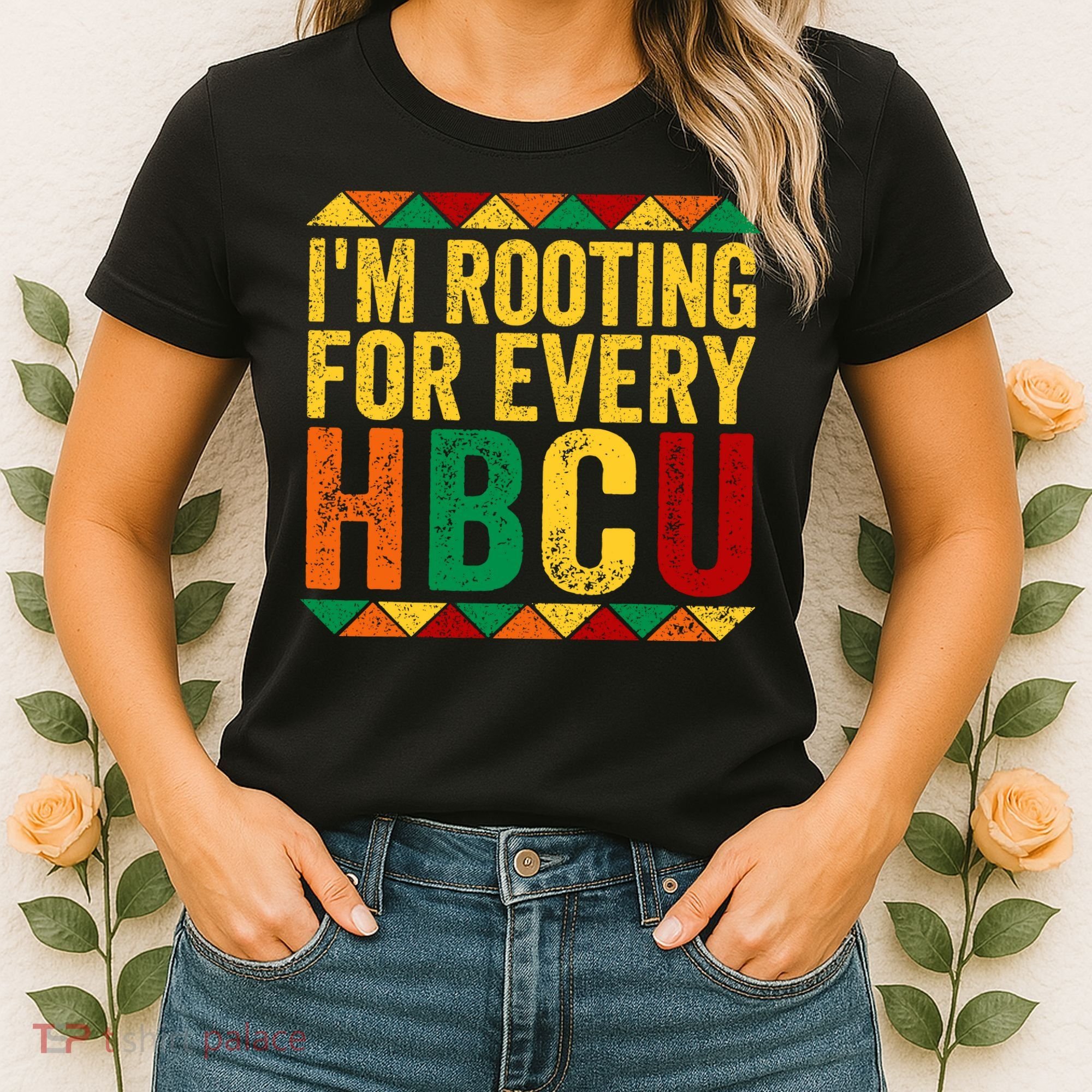 HBCU Black History Month I_m Rooting For Every HBCU Women's T-Shirt