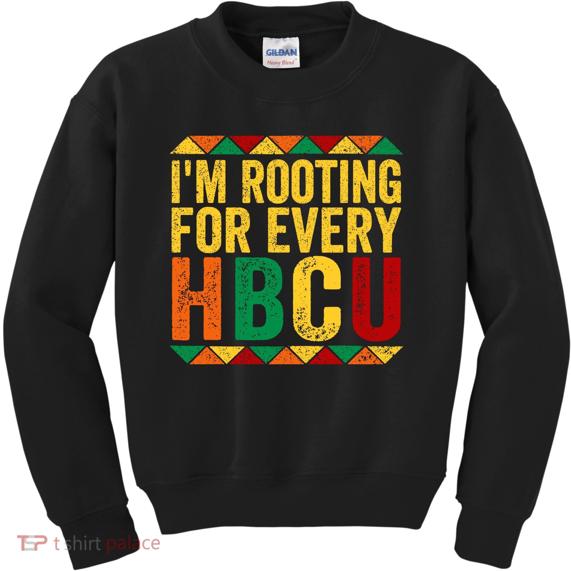 HBCU Black History Month I_m Rooting For Every HBCU Kids Sweatshirt