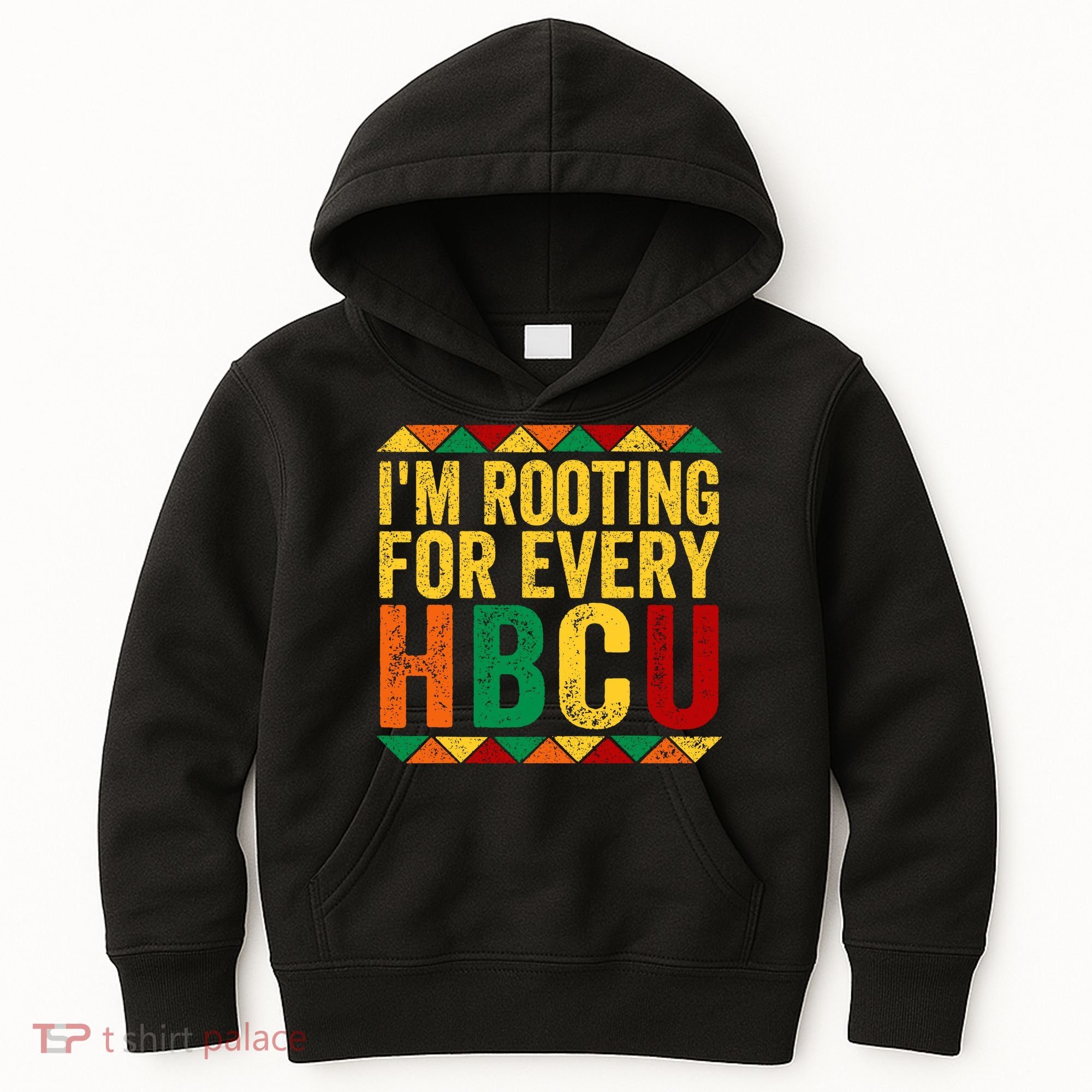 HBCU Black History Month I_m Rooting For Every HBCU Kids Hoodie