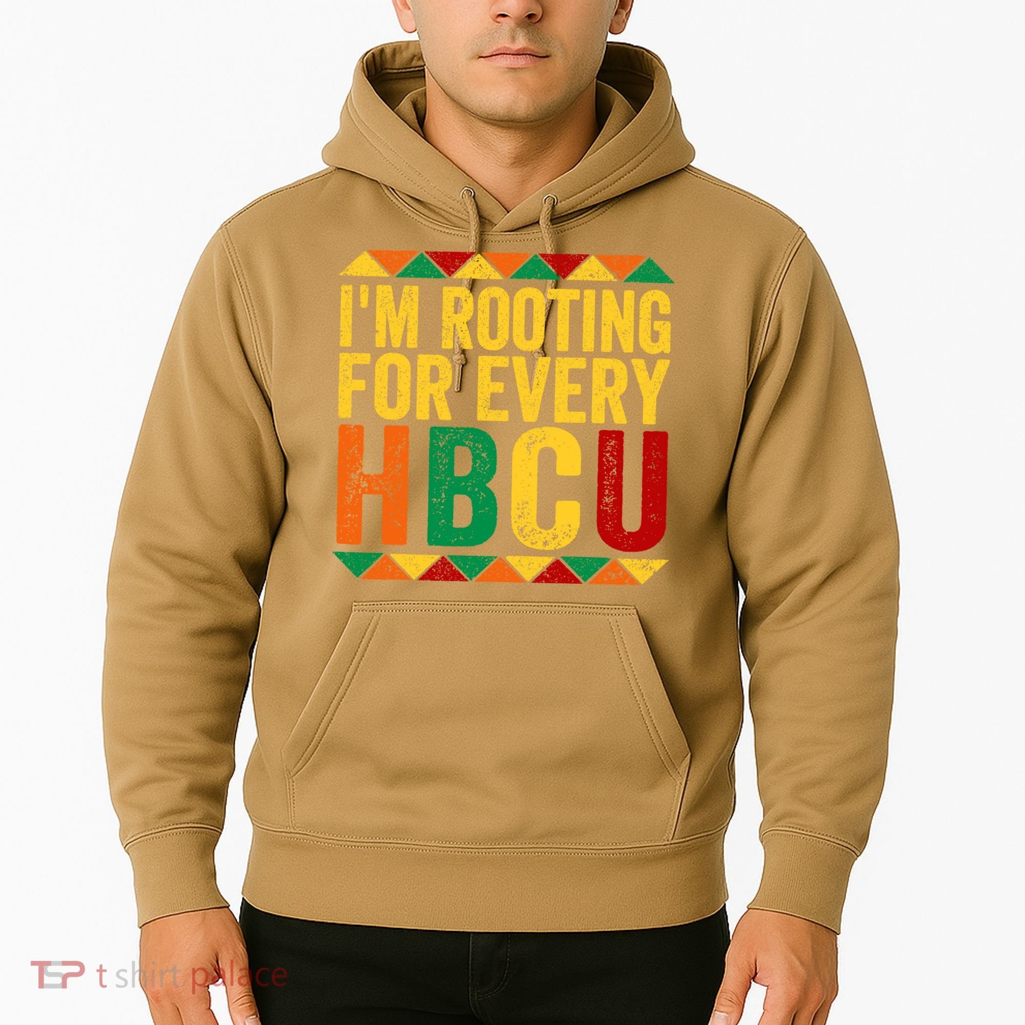 HBCU Black History Month I_m Rooting For Every HBCU Hoodie