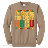 HBCU Black History Month I_m Rooting For Every HBCU Sweatshirt thumb 0