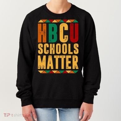 HBCU Black History Pride Gift Im Rooting For Every HBCU Women's Sweatshirt