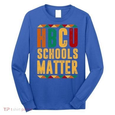 HBCU Black History Pride Gift Im Rooting For Every HBCU Long Sleeve Shirt