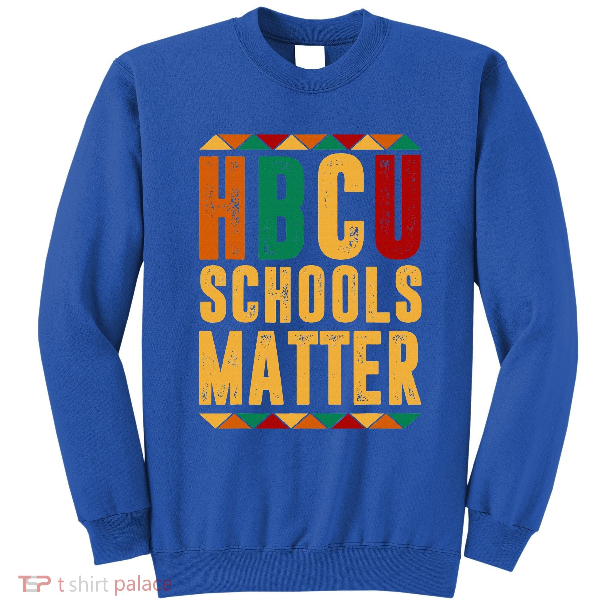 HBCU Black History Pride Gift Im Rooting For Every HBCU Sweatshirt