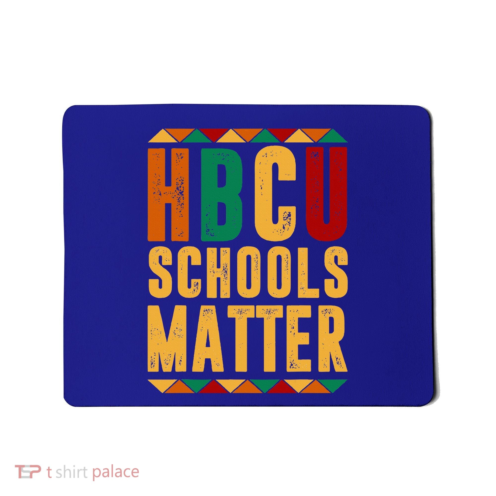 HBCU Black History Pride Gift Im Rooting For Every HBCU Mousepad