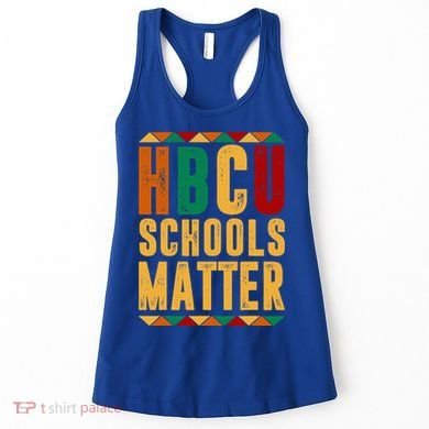 HBCU Black History Pride Gift Im Rooting For Every HBCU Women's Tank Top