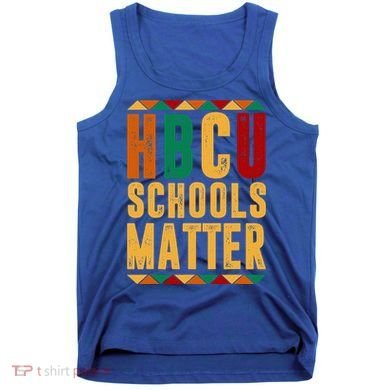 HBCU Black History Pride Gift Im Rooting For Every HBCU Tank Top