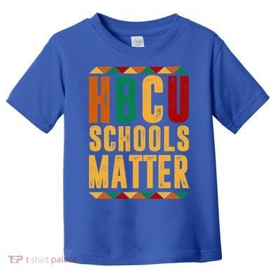 HBCU Black History Pride Gift Im Rooting For Every HBCU Toddler T-Shirt