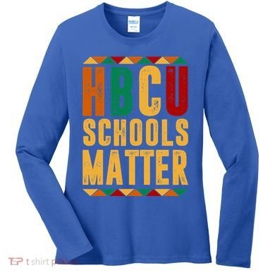 HBCU Black History Pride Gift Im Rooting For Every HBCU Women's Long Sleeve Shirt