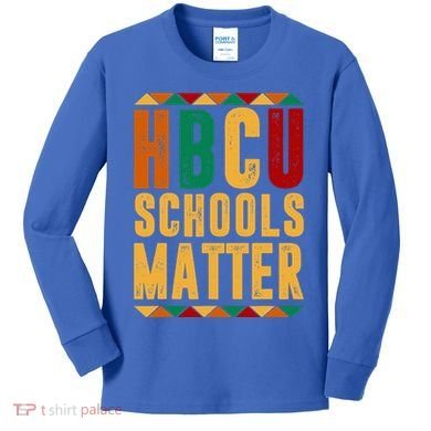 HBCU Black History Pride Gift Im Rooting For Every HBCU Kids Long Sleeve Shirt