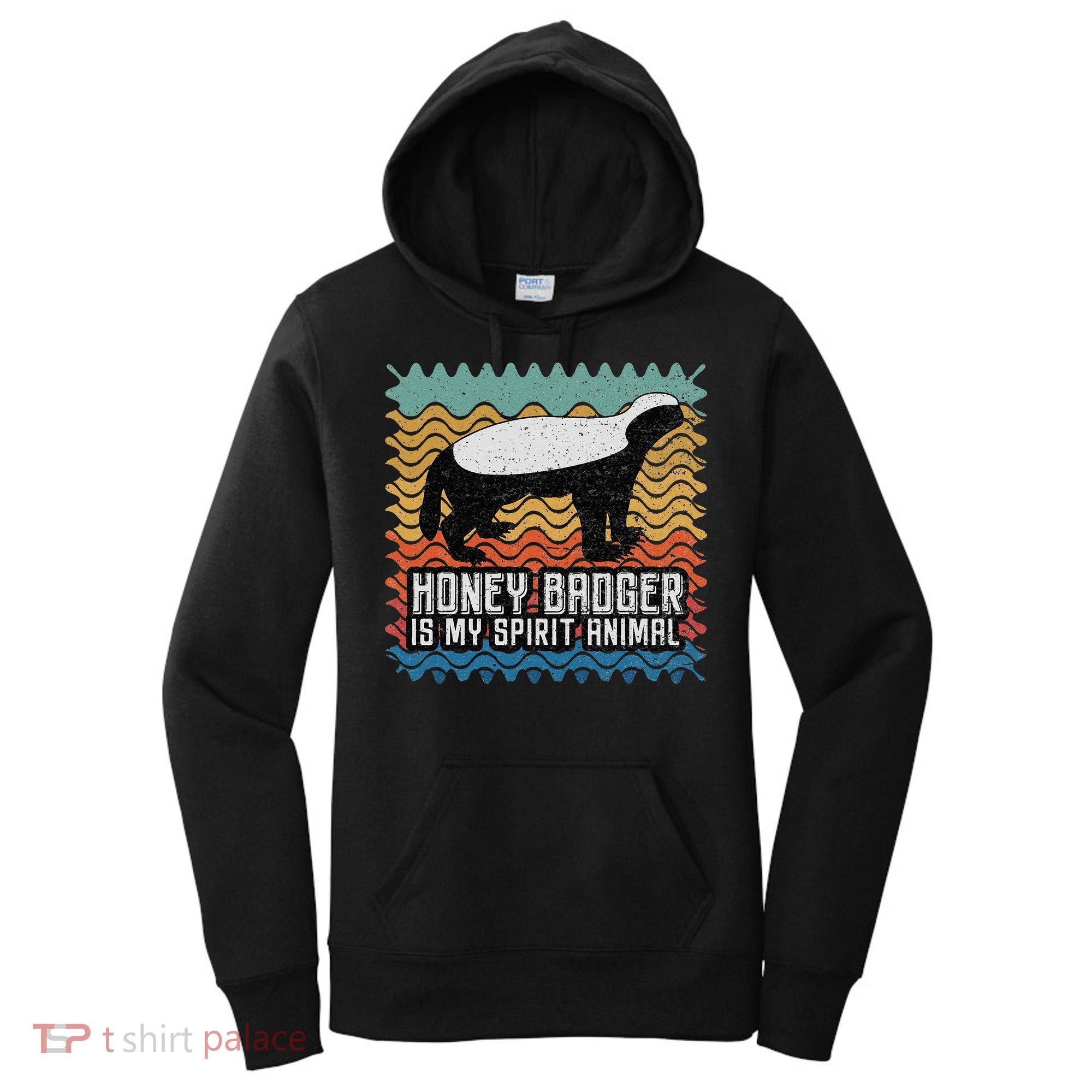 Honey Badger is my Spirit Animal Women's Hoodie