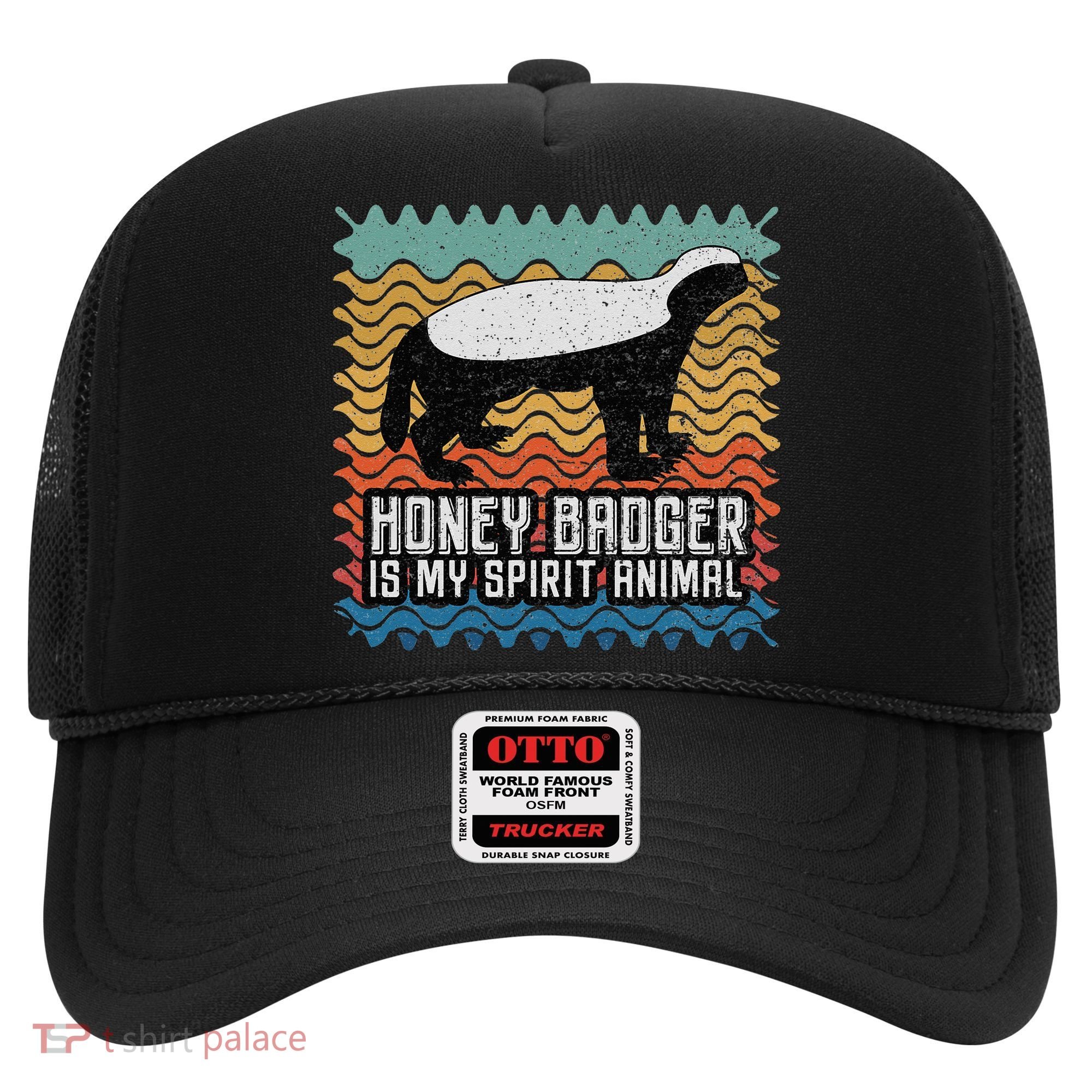 Honey Badger is my Spirit Animal Hat