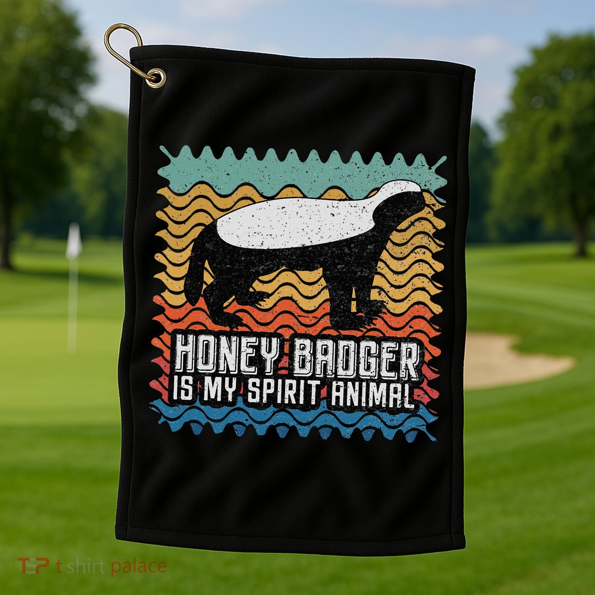 Honey Badger is my Spirit Animal Golf Towel