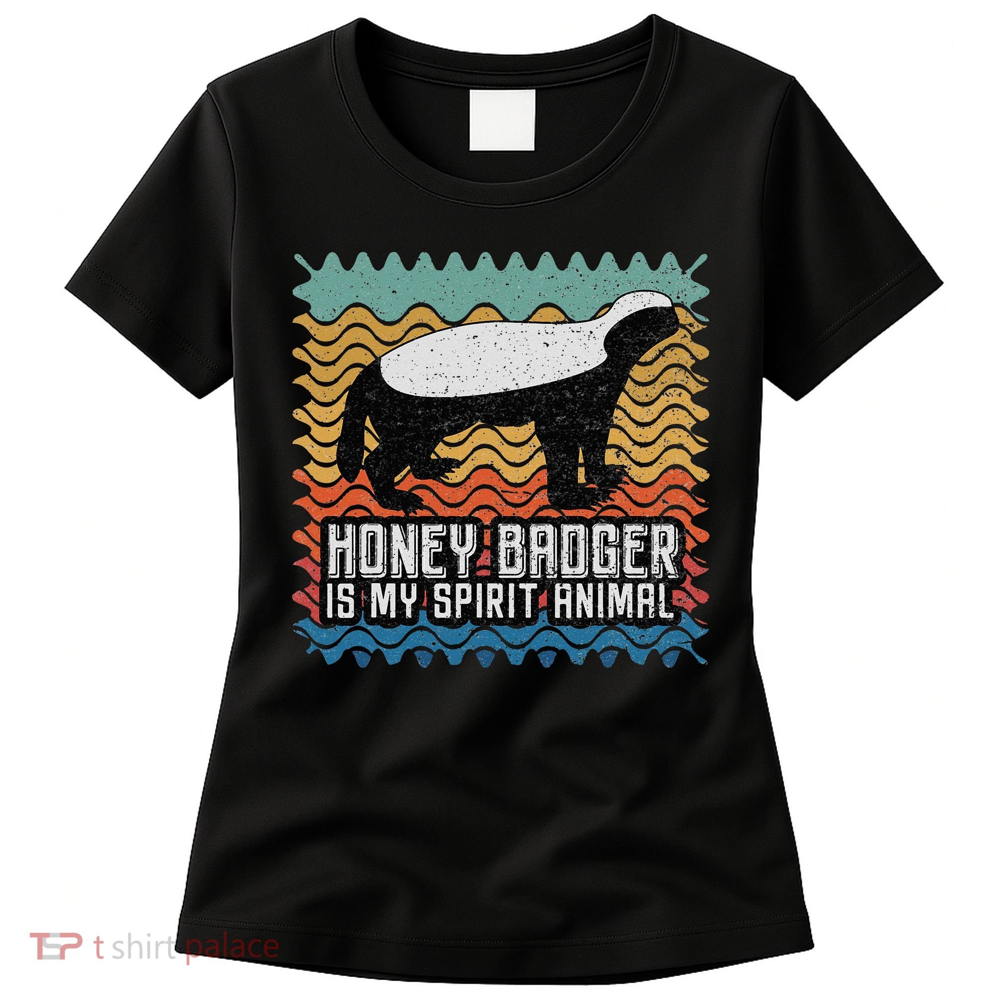 Honey Badger is my Spirit Animal Women's T-Shirt