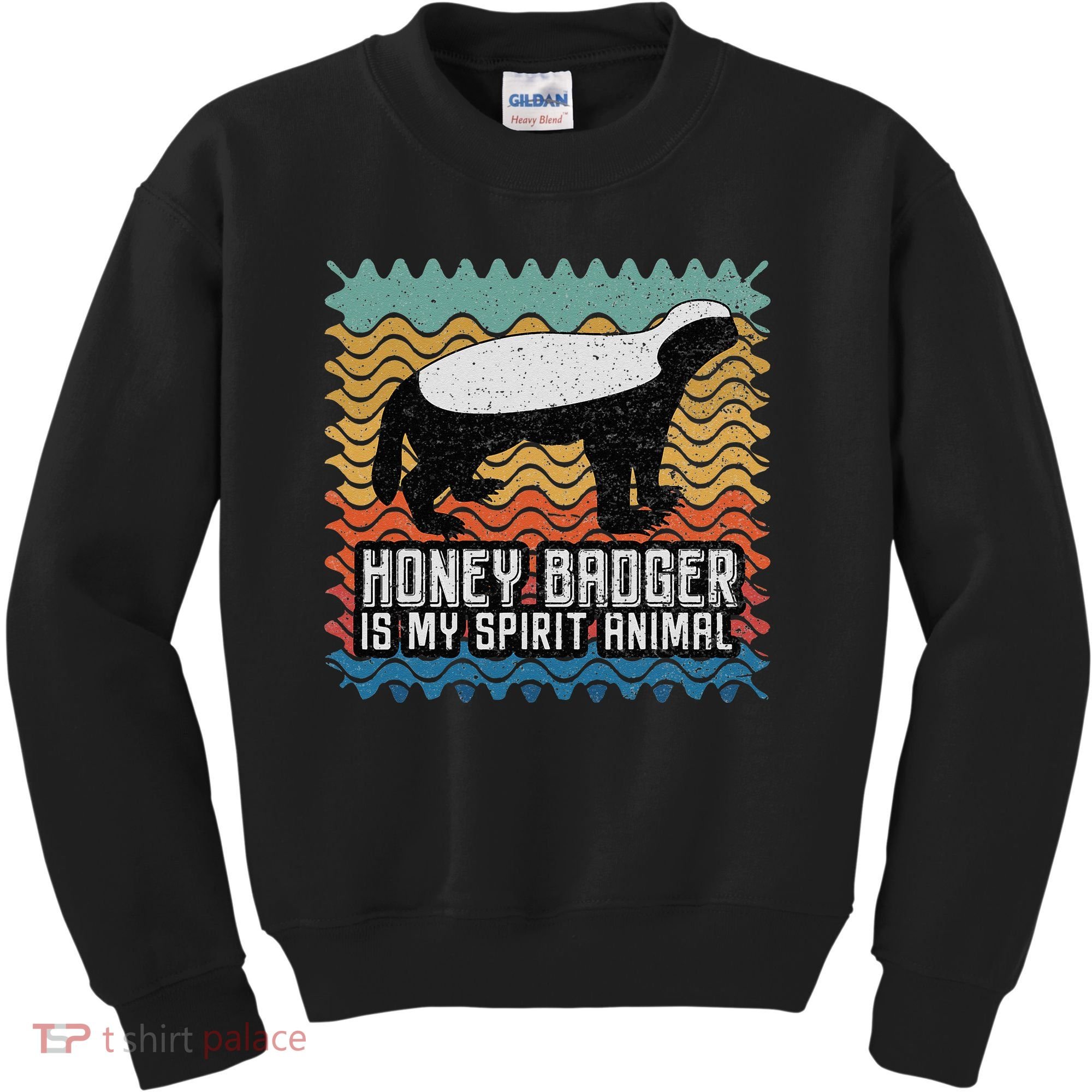 Honey Badger is my Spirit Animal Kids Sweatshirt