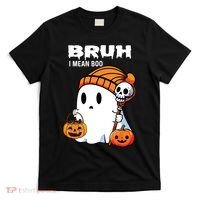 Halloween Bruh I Mean Boo Ghost Funny T-Shirt thumb 0