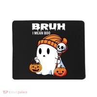 Halloween Bruh I Mean Boo Ghost Funny Mousepad thumb 0