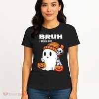 Halloween Bruh I Mean Boo Ghost Funny Women's T-Shirt thumb 4