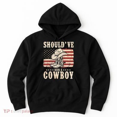 Hat Boots I Should Have Been A Cowboy Hoodie
