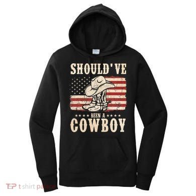 Hat Boots I Should Have Been A Cowboy Women's Hoodie