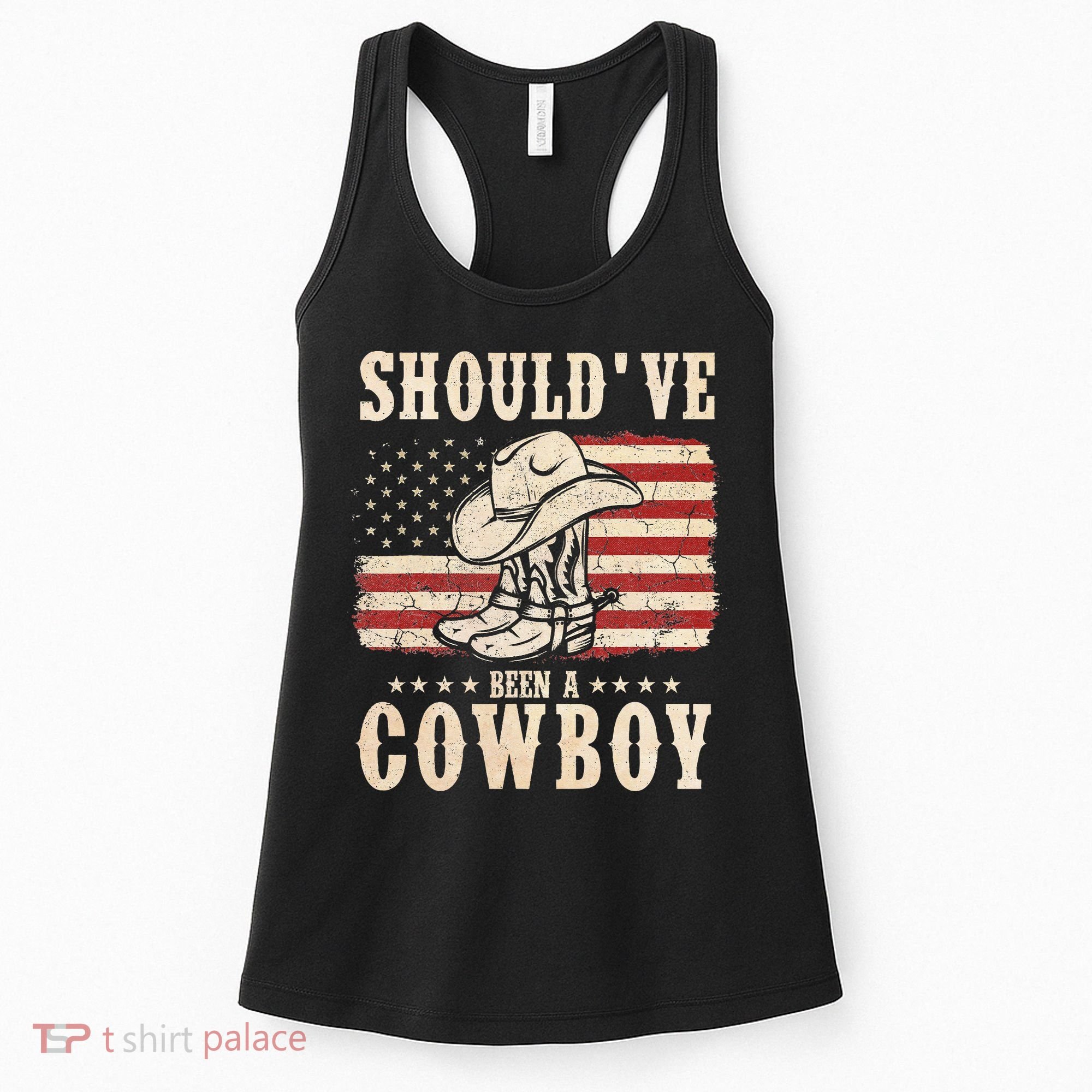 Hat Boots I Should Have Been A Cowboy Women's Tank Top