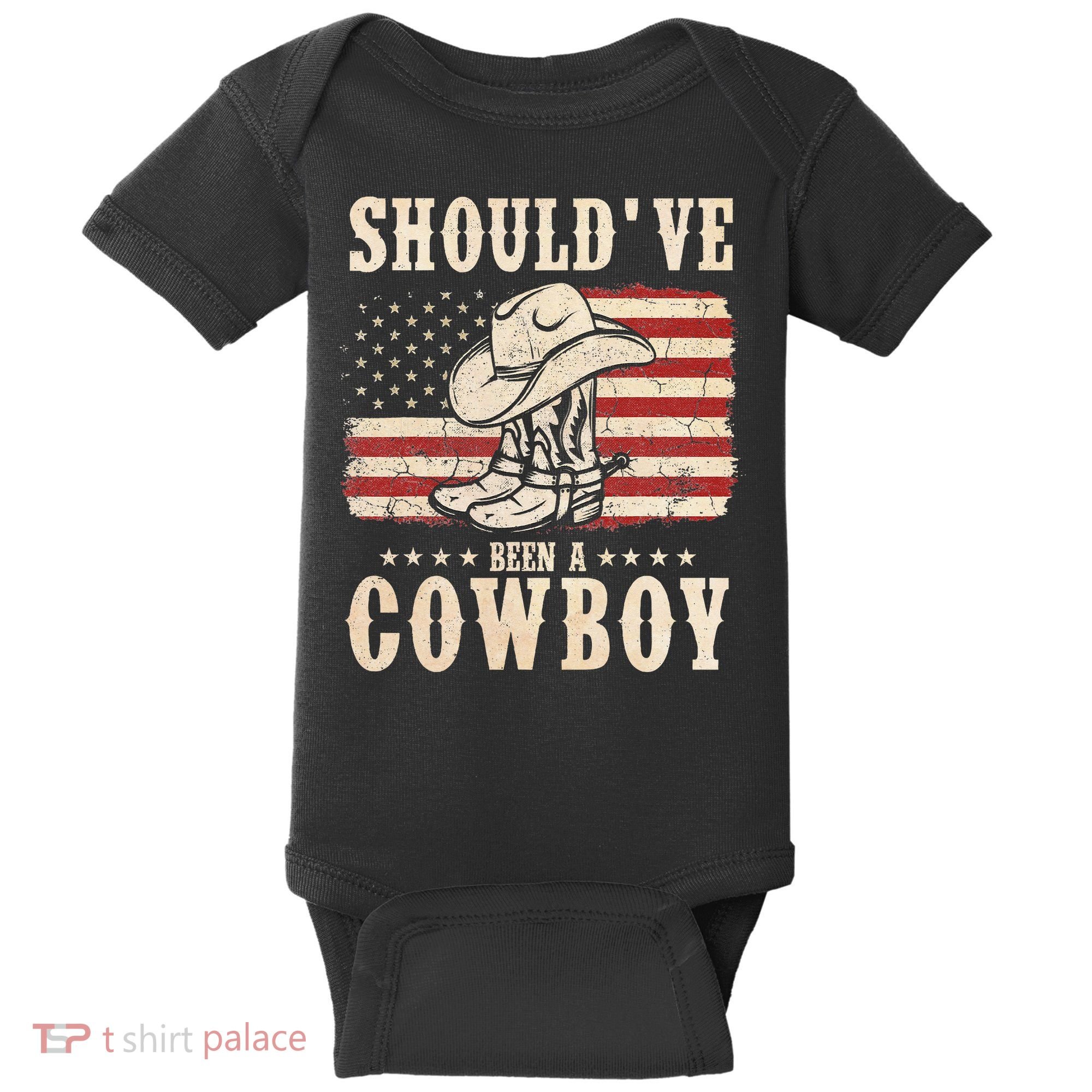 Hat Boots I Should Have Been A Cowboy Baby Bodysuit