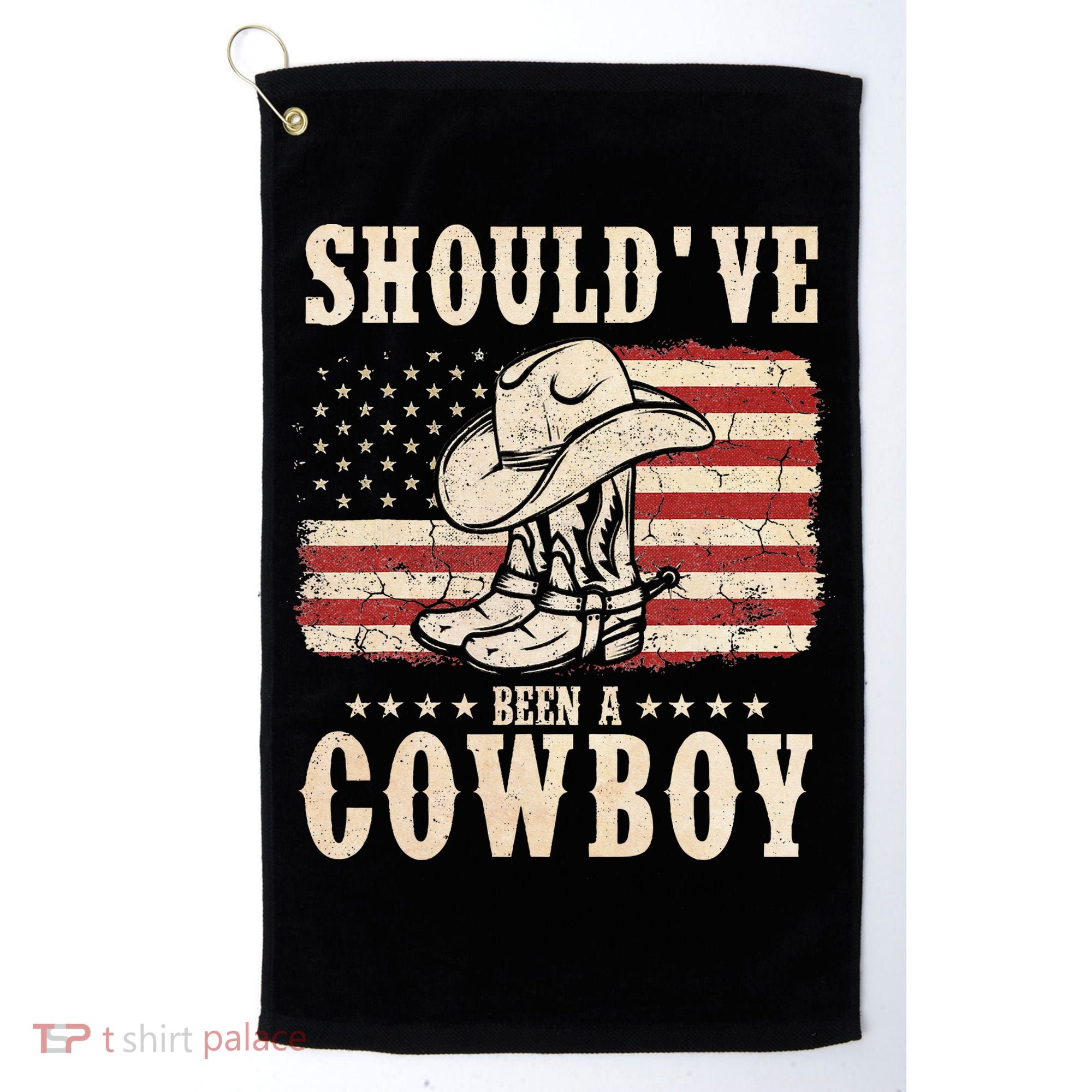 Hat Boots I Should Have Been A Cowboy Golf Towel