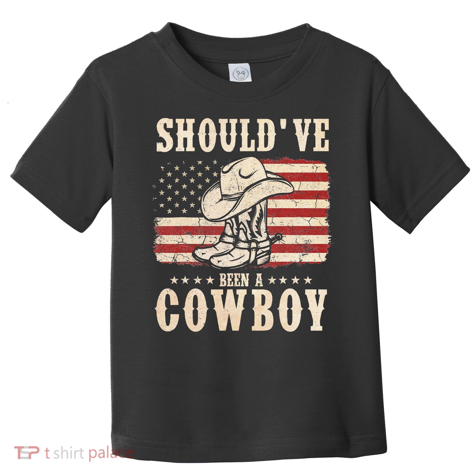 Hat Boots I Should Have Been A Cowboy Toddler T-Shirt