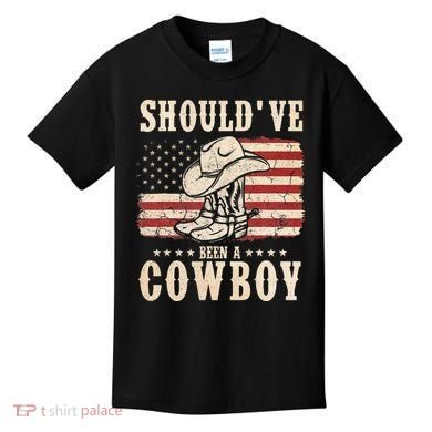 Hat Boots I Should Have Been A Cowboy Kids T-Shirt