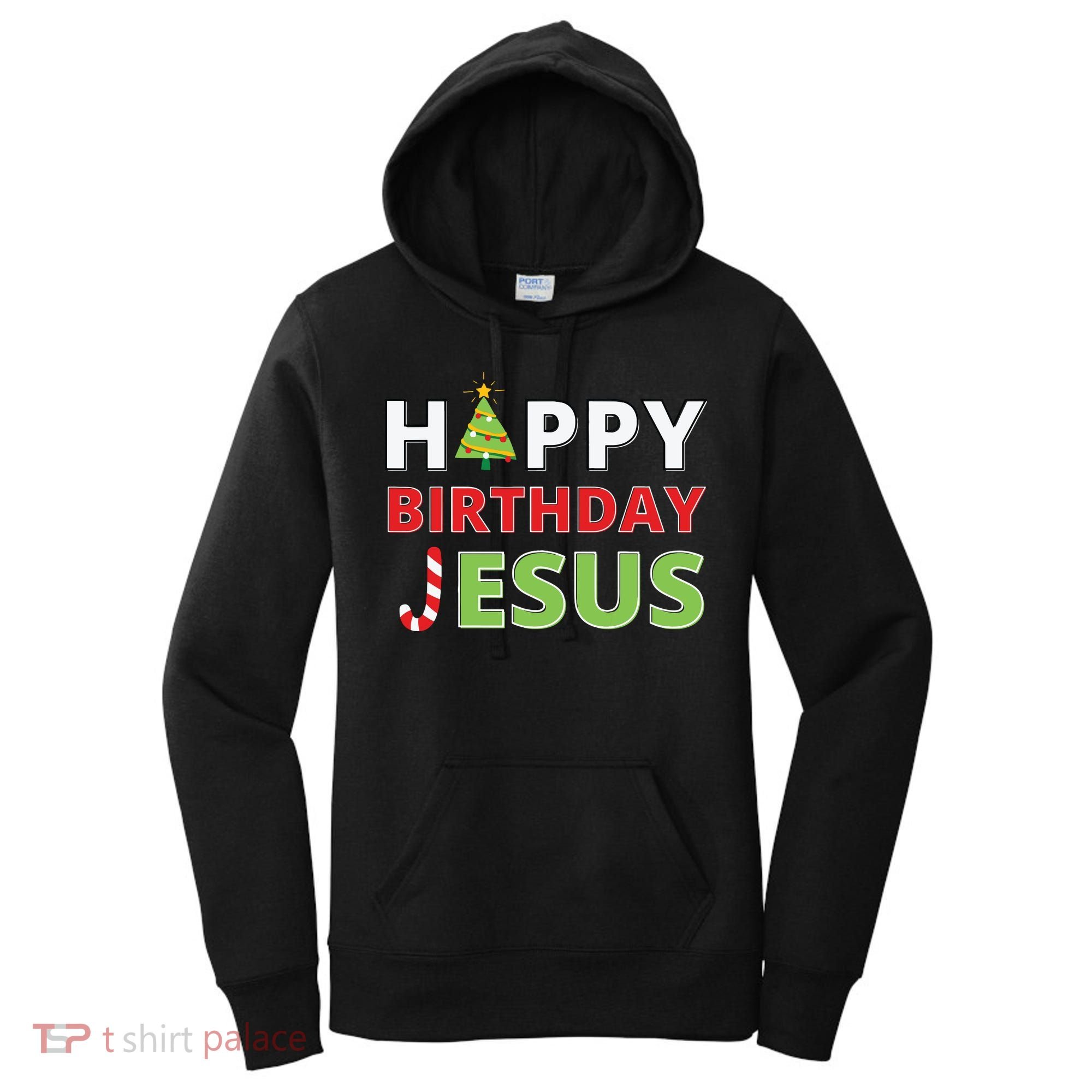Happy Birthday Jesus Funny Christian Christmas Women's Hoodie