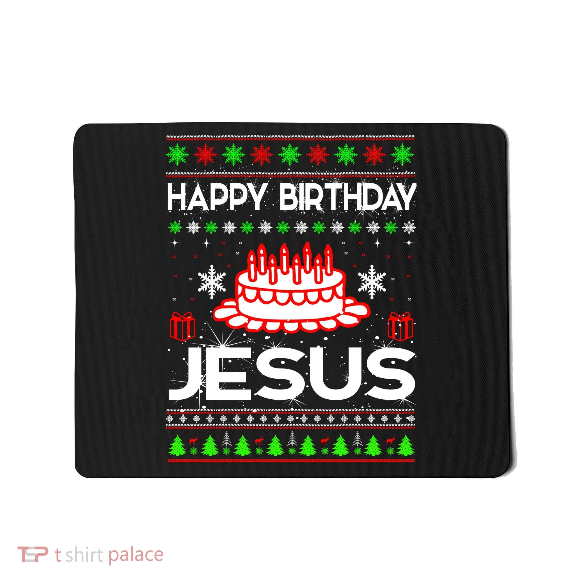 Happy Birthday Jesus Ugly Christmas Mousepad