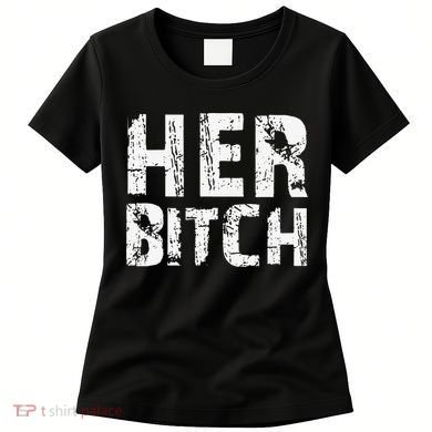 HER BITCH Kinky Couples Outfit FemDom Master Slave Women's T-Shirt