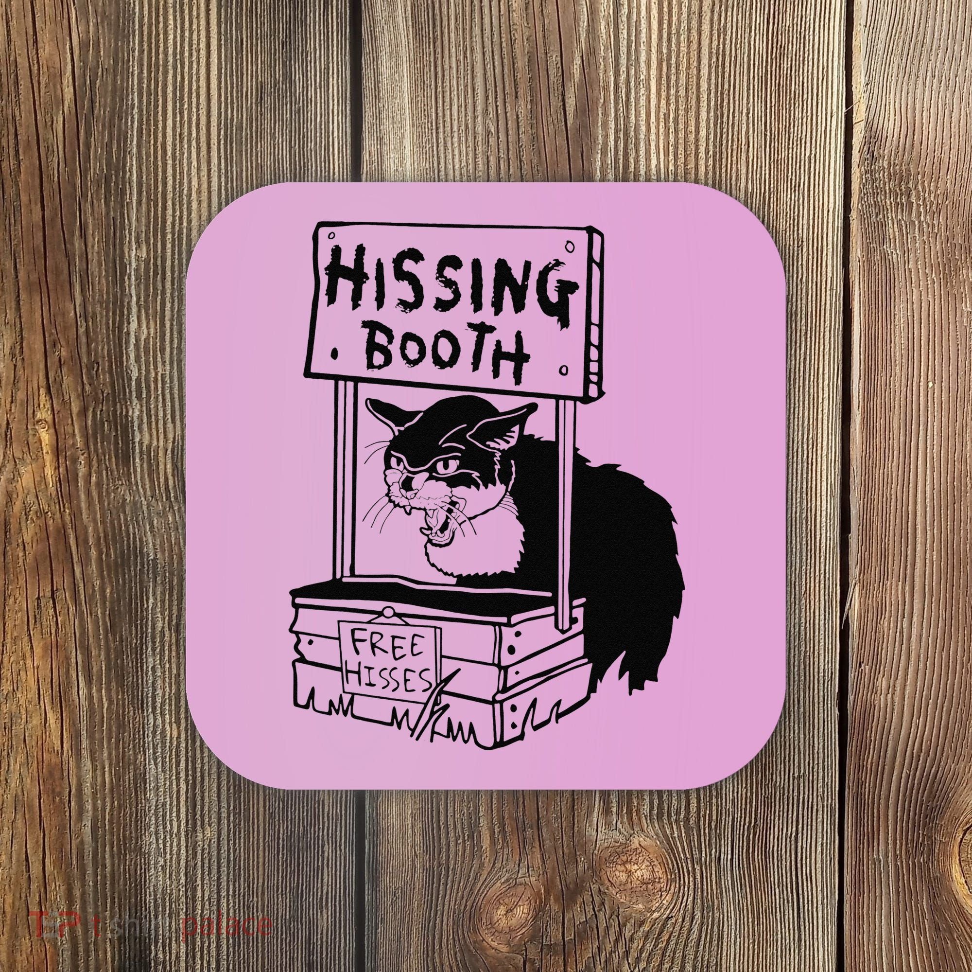 Hissing Booth Kitten Kitty Cat Furmom Furdad Coaster