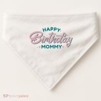 Happy Birthday Mommy Cute Gift USA-Made Doggie Bandana thumb 0
