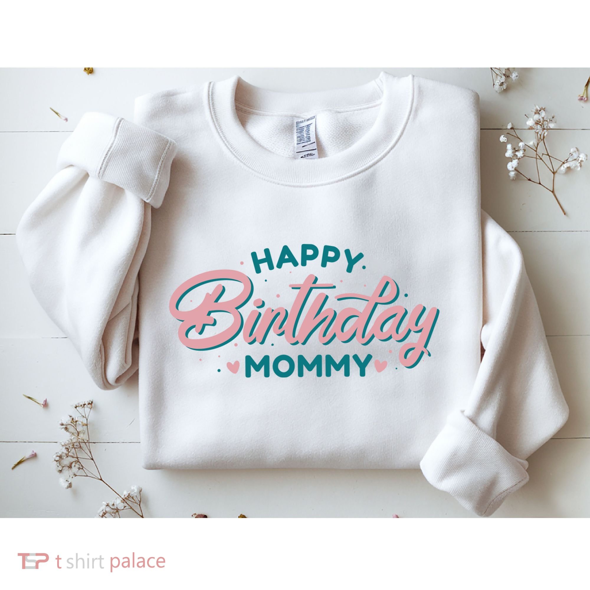 Happy Birthday Mommy Cute Gift Sweatshirt