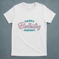 Happy Birthday Mommy Cute Gift T-Shirt thumb 5