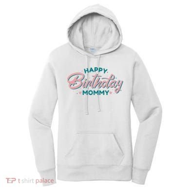 Happy Birthday Mommy Cute Gift Women's Hoodie