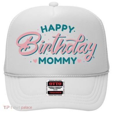 Happy Birthday Mommy Cute Gift Hat