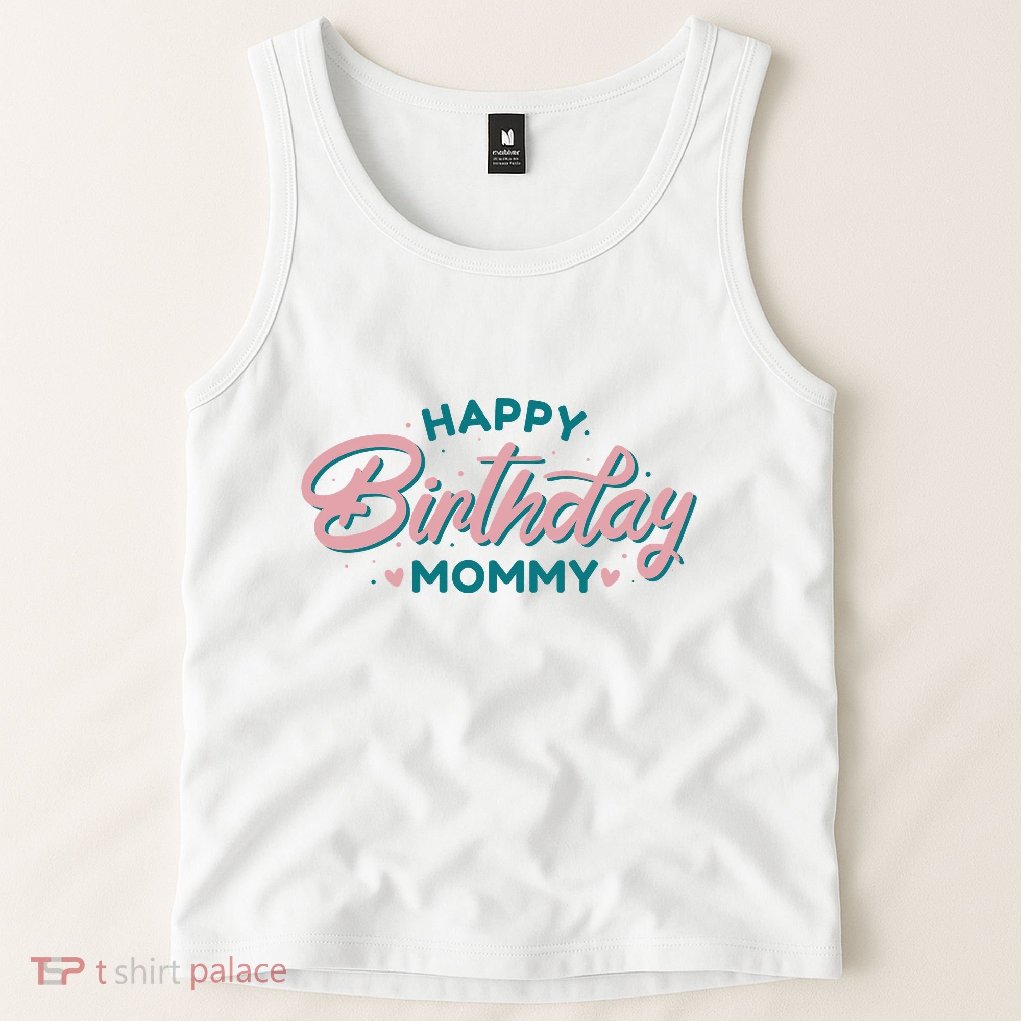 Happy Birthday Mommy Cute Gift Tank Top