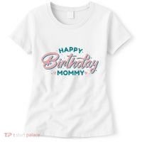 Happy Birthday Mommy Cute Gift Women's T-Shirt thumb 0