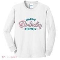 Happy Birthday Mommy Cute Gift Kids Long Sleeve Shirt thumb 0
