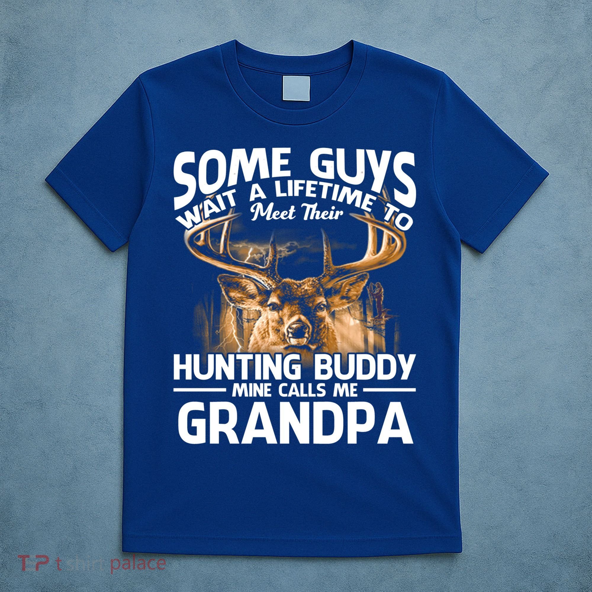 Hunting Buddy Mine Calls Me Grandpa Fathers Day Deer Hunter Great Gift T-Shirt