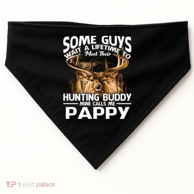 Hunting Buddy Mine Calls Me Pappy Fathers Day Deer Hunter Cool Gift USA-Made Doggie Bandana