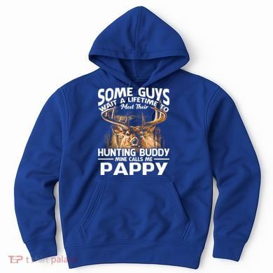 Hunting Buddy Mine Calls Me Pappy Fathers Day Deer Hunter Cool Gift Hoodie