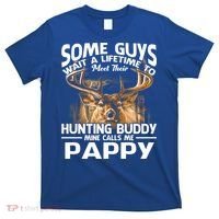 Hunting Buddy Mine Calls Me Pappy Fathers Day Deer Hunter Cool Gift T-Shirt thumb 0