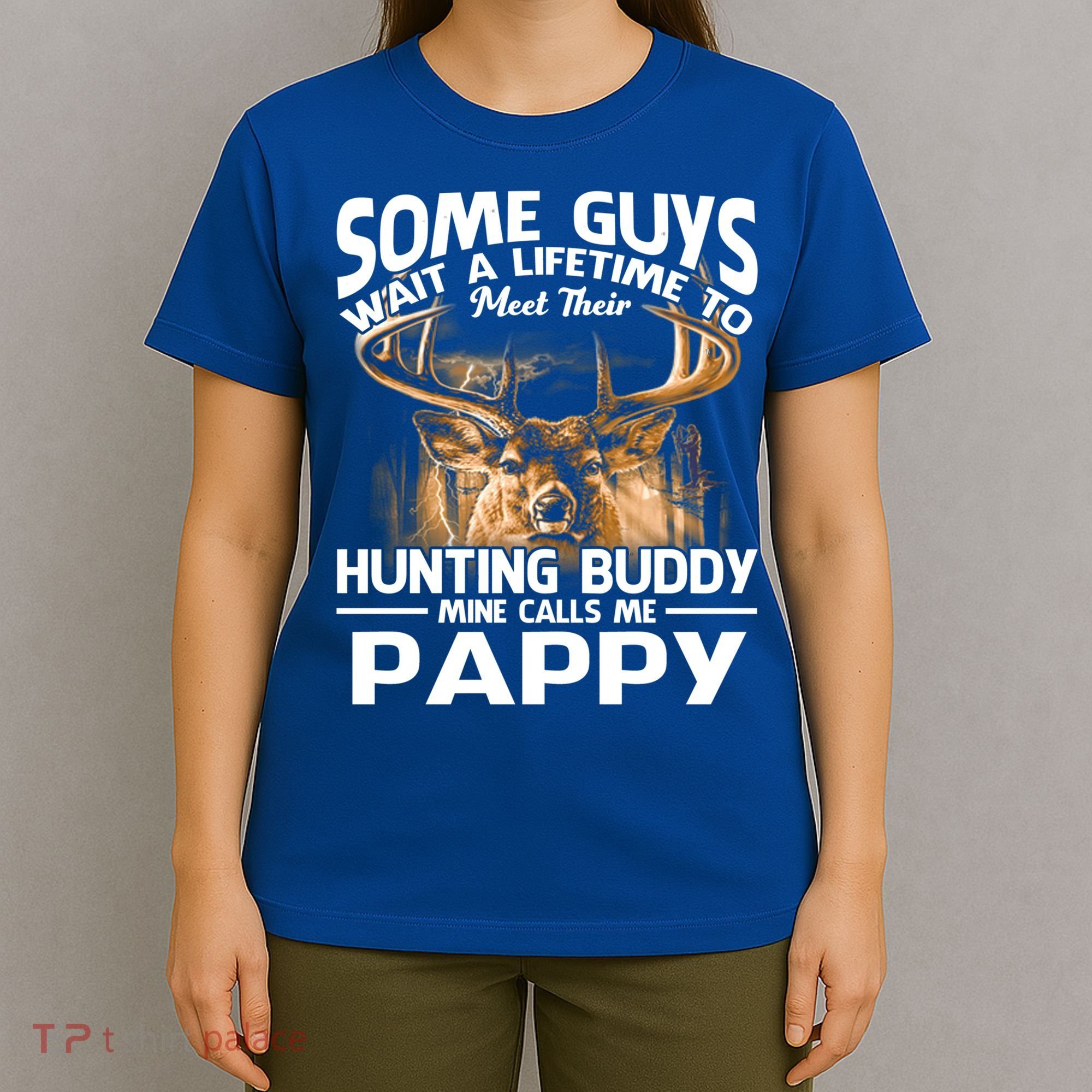 Hunting Buddy Mine Calls Me Pappy Fathers Day Deer Hunter Cool Gift T-Shirt